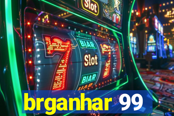 brganhar 99